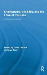Shakespeare, the Bible, and the Form of the Book : Contested Scriptures (Routledge Studies in Shakespeare)