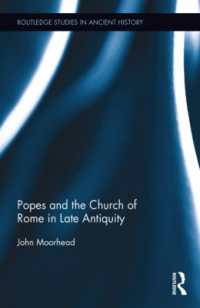 古代後期ローマの教皇と教会<br>The Popes and the Church of Rome in Late Antiquity (Routledge Studies in Ancient History)