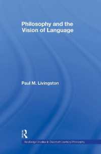 哲学と言語観<br>Philosophy and the Vision of Language (Routledge Studies in Twentieth-century Philosophy)