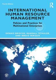 国際人的資源管理（第４版）<br>International Human Resource Management : Policies and Practices for Multinational Enterprises (Routledge Global Human Resource Management) （4TH）
