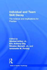 Individual and Team Skill Decay : The Science and Implications for Practice (Applied Psychology Series)
