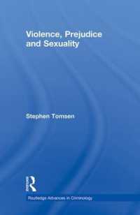 Violence, Prejudice and Sexuality (Routledge Advances in Criminology)