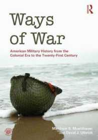 アメリカ軍事史<br>Ways of War : American Military History from the Colonial Era to the Twenty-first Century （PAP/PSC）