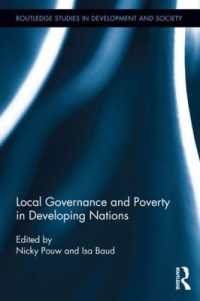 途上国における地方自治と貧困<br>Local Governance and Poverty in Developing Nations (Routledge Studies in Development and Society)