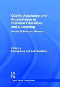 遠隔教育・ｅラーニングの質保証と認可<br>Quality Assurance and Accreditation in Distance Education and e-Learning : Models, Policies and Research (Open and Flexible Learning Series)