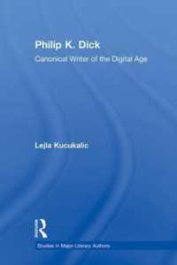 Philip K. Dick : Canonical Writer of the Digital Age (Studies in Major Literary Authors)