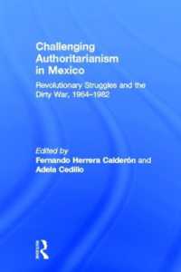 Challenging Authoritarianism in Mexico : Revolutionary Struggles and the Dirty War, 1964-1982