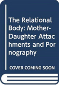 The Relational Body : Mother-Daughter Attachments and Pornography （1ST）