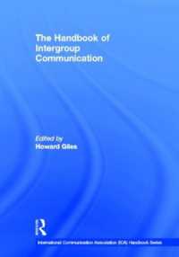 集団間コミュニケーション・ハンドブック<br>The Handbook of Intergroup Communication (Ica Handbook Series)