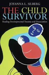 児童のトラウマ・サバイバー<br>The Child Survivor : Healing Developmental Trauma and Dissociation （1ST）