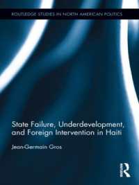 ハイチにみる国家破綻、低開発と対外干渉<br>State Failure, Underdevelopment, and Foreign Intervention in Haiti (Routledge Studies in North American Politics)