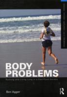 Body Problems : Running and Living Long in Fast-Food Society (Framing 21st Century Social Issues)