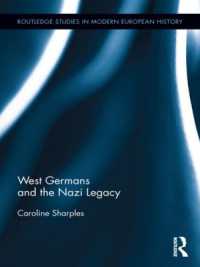 West Germans and the Nazi Legacy (Routledge Studies in Modern European History)
