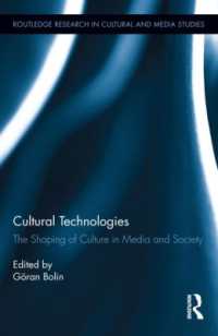 技術の／としての文化<br>Cultural Technologies : The Shaping of Culture in Media and Society (Routledge Research in Cultural and Media Studies)