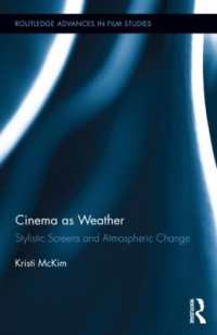 映画は天気である<br>Cinema as Weather : Stylistic Screens and Atmospheric Change (Routledge Advances in Film Studies)