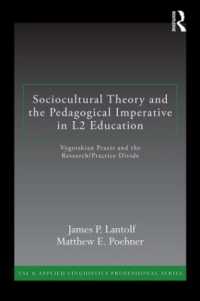 Sociocultural Theory and the Pedagogical Imperative in L2 Education : Vygotskian Praxis and the Research/Practice Divide (Esl & Applied Linguistics Professional Series)