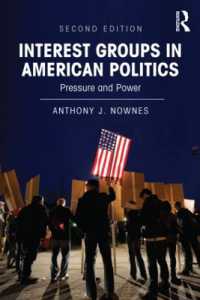 アメリカ政治における利益団体（第２版）<br>Interest Groups in American Politics : Pressure and Power （2ND）