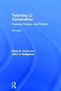 Teaching L2 Composition : Purpose, Process, and Practice （3RD）