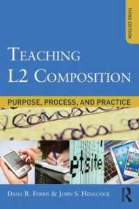 Teaching L2 Composition : Purpose， Process， and Practice