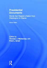 アメリカ歴代大統領の一次文献集：ワシントンからオバマまで（第２版）<br>Presidential Documents : Words that Shaped a Nation from Washington to Obama （2ND）