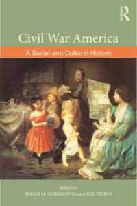 Civil War America : A Social and Cultural History with Primary Sources