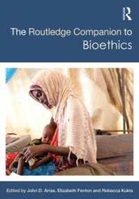ラウトレッジ版 生命倫理必携<br>The Routledge Companion to Bioethics (Routledge Philosophy Companions)
