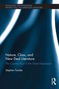 Nature, Class, and New Deal Literature : The Country Poor in the Great Depression (Routledge Transnational Perspectives on American Literature)
