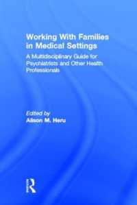 Working with Families in Medical Settings : A Multidisciplinary Guide for Psychiatrists and Other Health Professionals