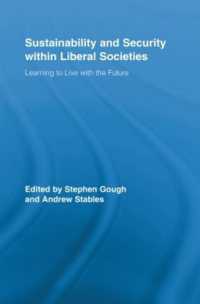 Sustainability and Security within Liberal Societies : Learning to Live with the Future (Routledge Studies in Social and Political Thought)