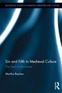 Sin and Filth in Medieval Culture : The Devil in the Latrine (Routledge Studies in Medieval Literature and Culture)