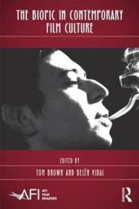 現代の伝記映画：読本<br>The Biopic in Contemporary Film Culture (Afi Film Readers)