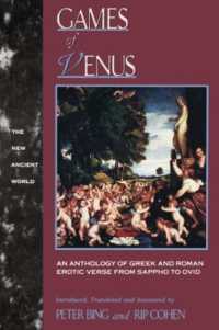 Games of Venus : An Anthology of Greek and Roman Erotic Verse from Sappho to Ovid