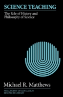Science Teaching: the Role of History and Philosophy of Science (Philosophy of Education Research Library) （Revised ed.）