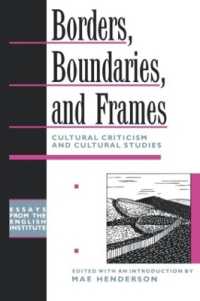 Borders, Boundaries, and Frames (Essays from the English Institute)
