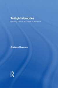 Twilight Memories : Marking Time in a Culture of Amnesia