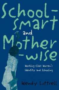 School-smart and Mother-wise : Working-Class Women's Identity and Schooling (Perspectives on Gender)