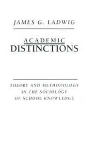 Academic Distinctions : Theory and Methodology in the Sociology of School Knowledge