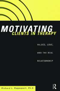Motivating Clients in Therapy : Values, Love and the Real Relationship
