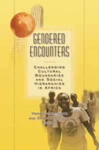 Gendered Encounters : Challenging Cultural Boundaries and Social Hierarchies in Africa