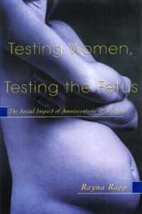 米国における出生前診断の社会的影響<br>Testing Women, Testing the Fetus : The Social Impact of Amniocentesis in America