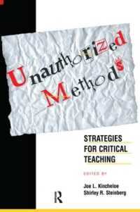 Unauthorized Methods : Strategies for Critical Teaching (Transforming Teaching)
