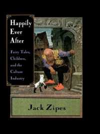 Happily Ever after : Fairy Tales, Children, and the Culture Industry