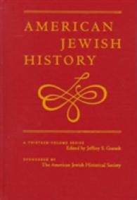 East European Jews in America, 1880-1920 (3-Volume Set) : Immigration and Adaptation (American Jewish History, 3)