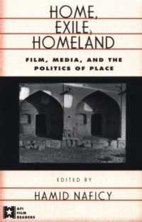 Home, Exile, Homeland : Film, Media, and the Politics of Place (Afi Film Readers)