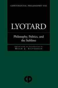 リオタール：哲学、政治、崇高<br>Lyotard : Philosophy, Politics and the Sublime (Continental Philosophy)