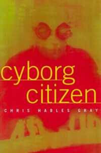 サイボーグ市民：ポストヒューマン・ポリティクス<br>Cyborg Citizen : Politics in the Posthuman Age