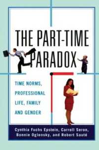 The Part-time Paradox : Time Norms, Professional Life, Family and Gender