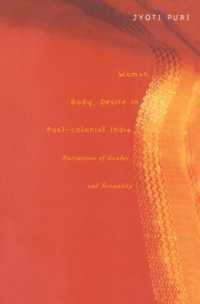 Woman, Body, Desire in Post-Colonial India : Narratives of Gender and Sexuality