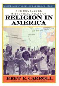 ラウトレッジ　アメリカ宗教史アトラス<br>The Routledge Historical Atlas of Religion in America (Routledge Atlases of American History)