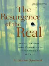 The Resurgence of the Real : Body, Nature and Place in a Hypermodern World